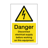 Danger Disconnect Electrical Supply Before Working On This Equipment Safety Sign | Safety-Label.co.uk