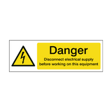 Danger Disconnect Electrical Supply Before Working On This Equipment Safety Sign | Safety-Label.co.uk
