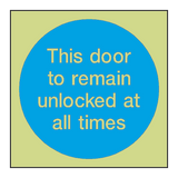 Door To Remain Unlocked Photoluminescent Sign | Safety-Label.co.uk