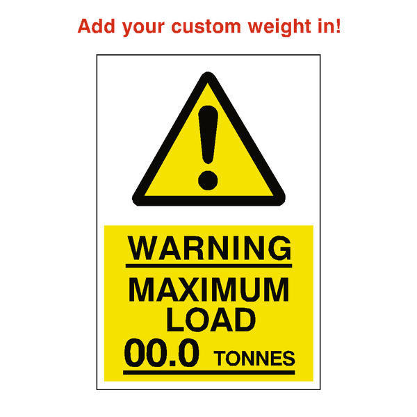 Maximum Load Sticker Tonnes Custom Weight | Safety-Label.co.uk