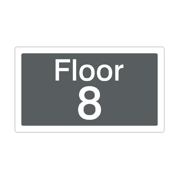 Floor 8 Sign Grey | Safety-Label.co.uk