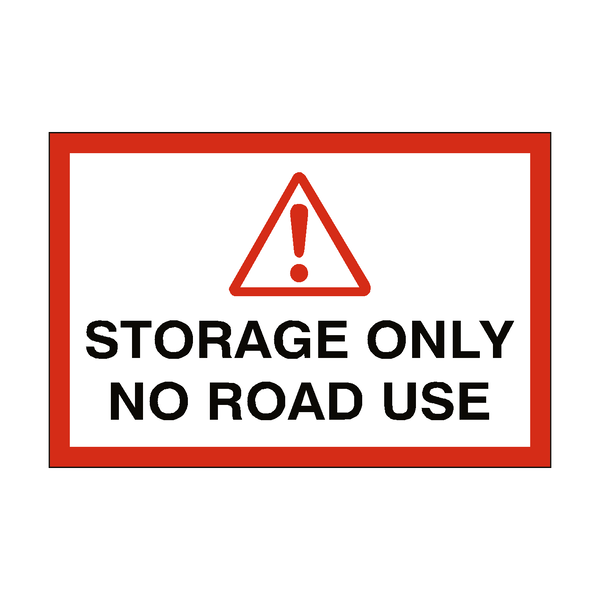 Storage Only No Road Use Sign | Safety-Label.co.uk