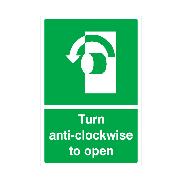 Turn Anti-clockwise To Open Sign | Safety-Label.co.uk