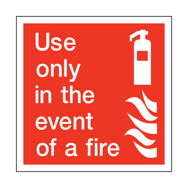 Use Only In The Event Of Fire Square Sticker | Safety-Label.co.uk