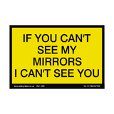 Can't See My Mirrors Sign | Safety-Label.co.uk