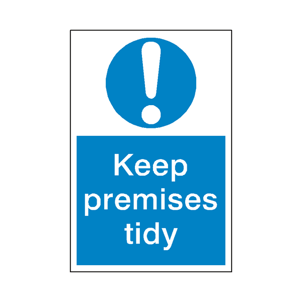 Keep Premises Tidy Mandatory Sign | Safety-Label.co.uk