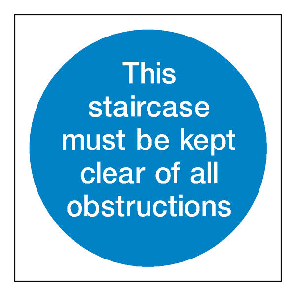 This Staircase Must Be Kept Clear Sticker | Safety-Label.co.uk