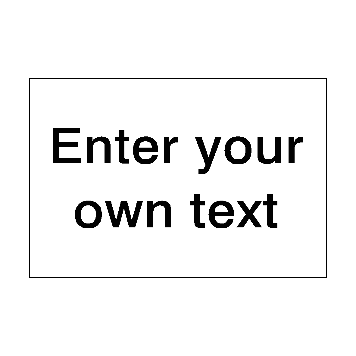 Custom Text Signs | Safety-Label.co.uk
