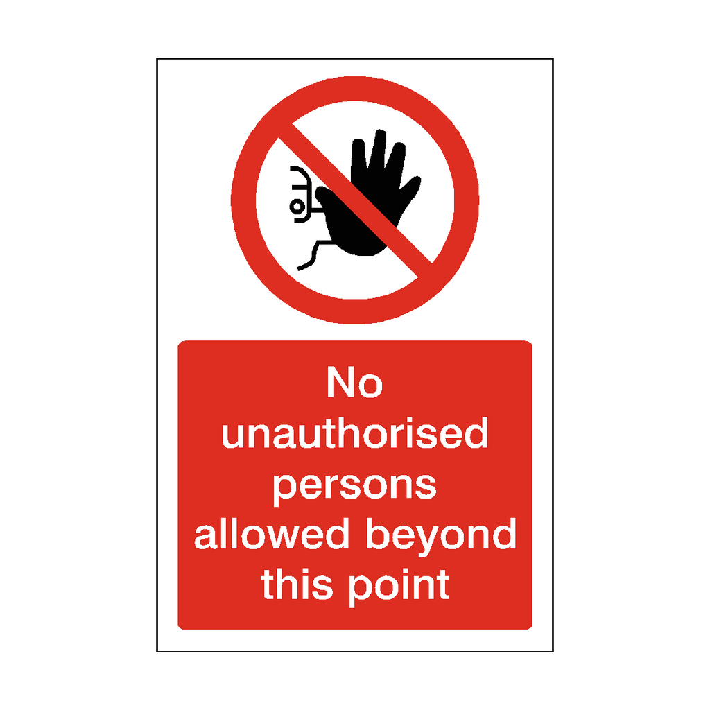 No Unauthorised Persons Allowed Beyond Point Sign