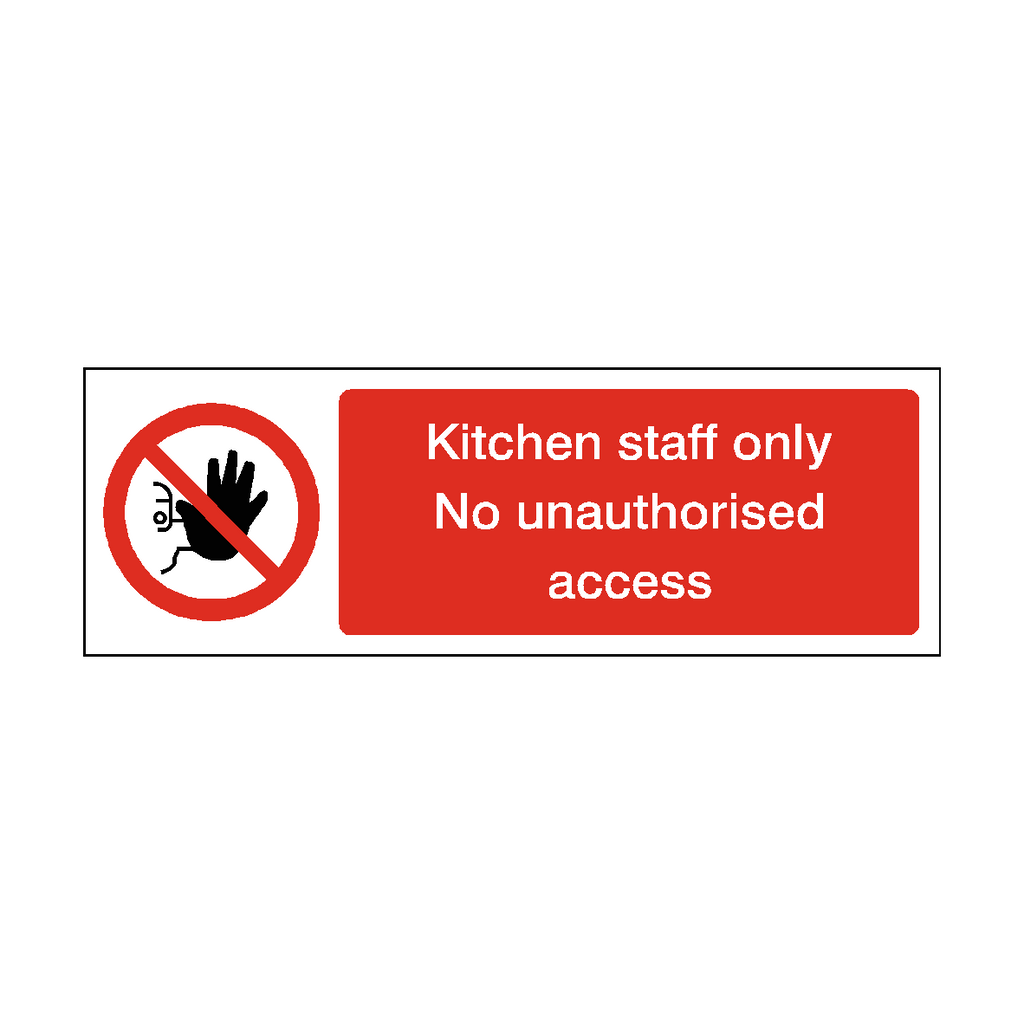 Kitchen Staff Only No Unauthorised Access Label