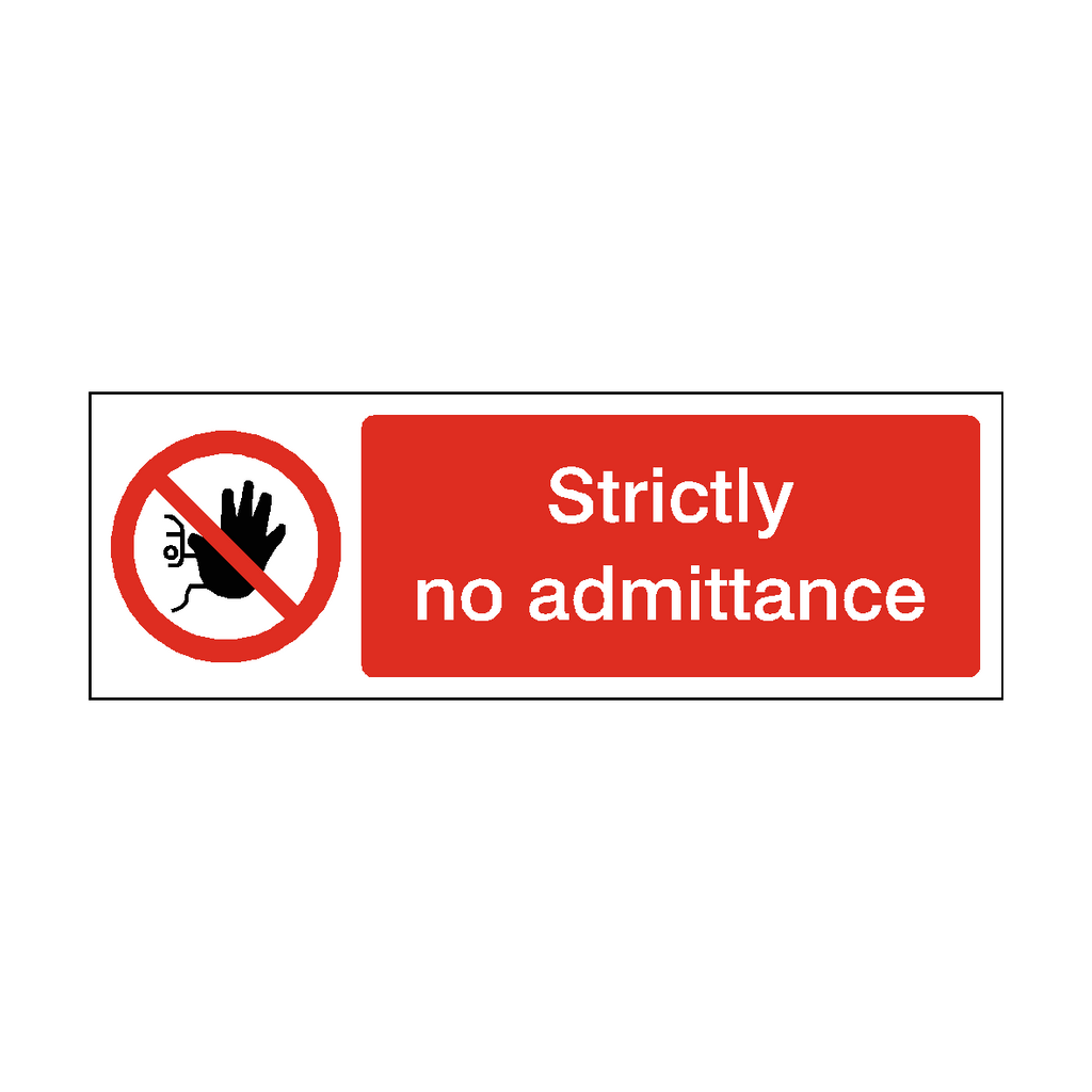 Strictly No Admittance Safety Sign