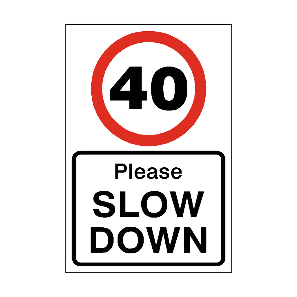 40 Mph Slow Down Speed Limit Sign | Safety-Label.co.uk