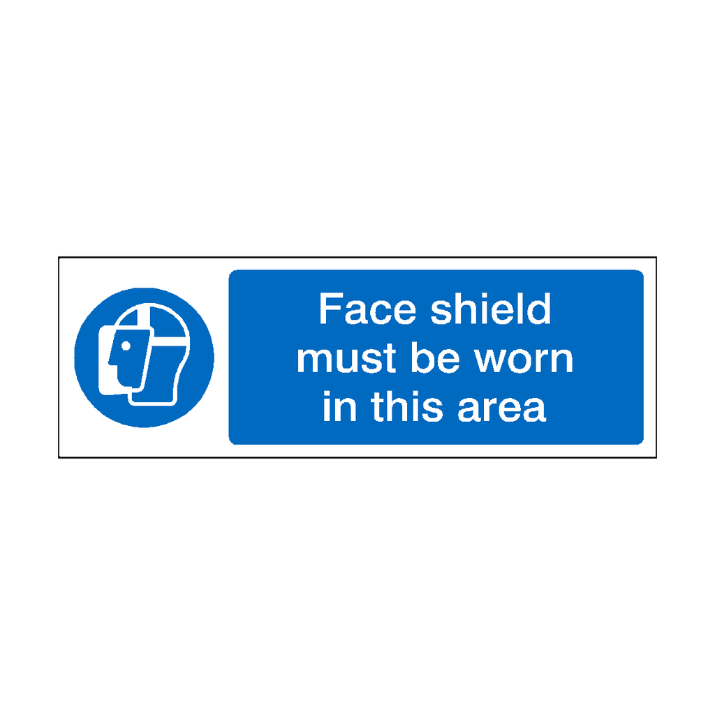 Face Shield Must Be Worn In This Area Sign | Safety-Label.co.uk