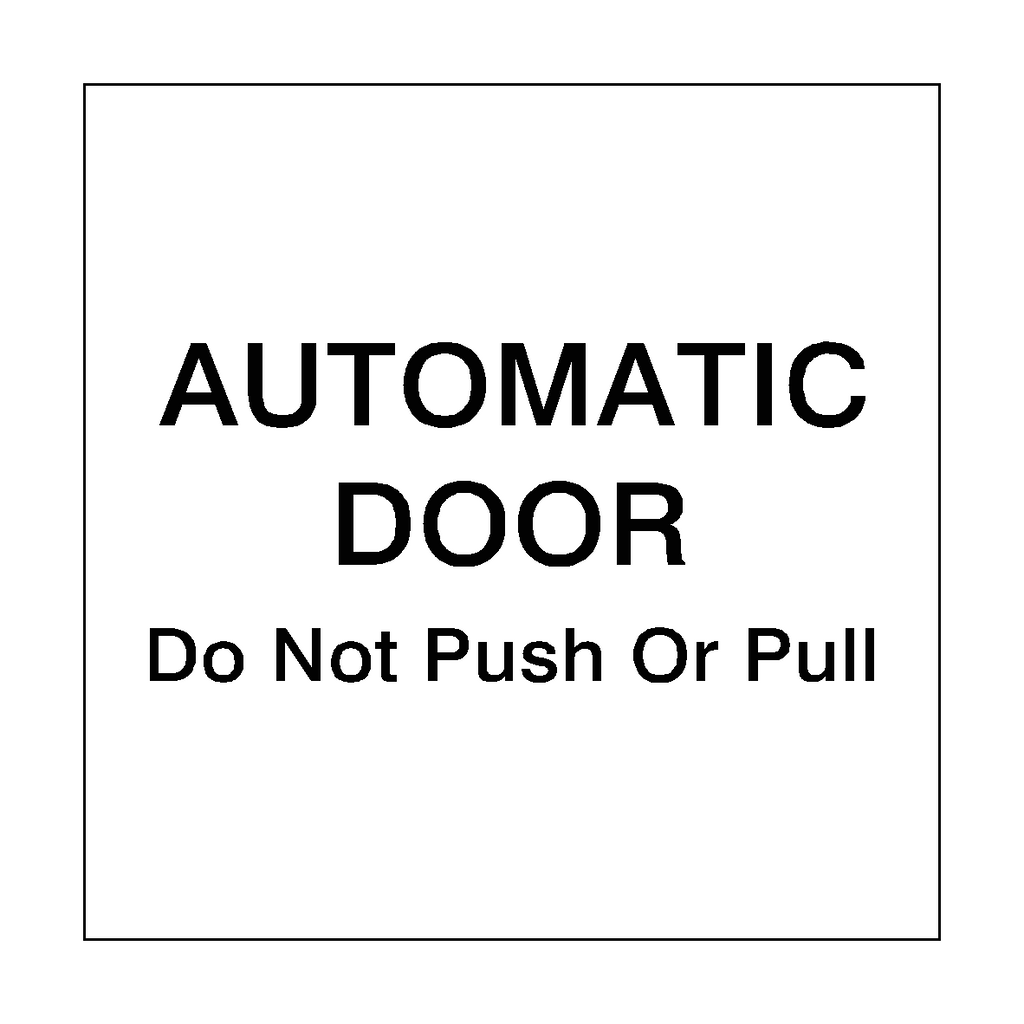 Black Automatic Door Do Not Push/Pull Sticker | Safety-Label.co.uk