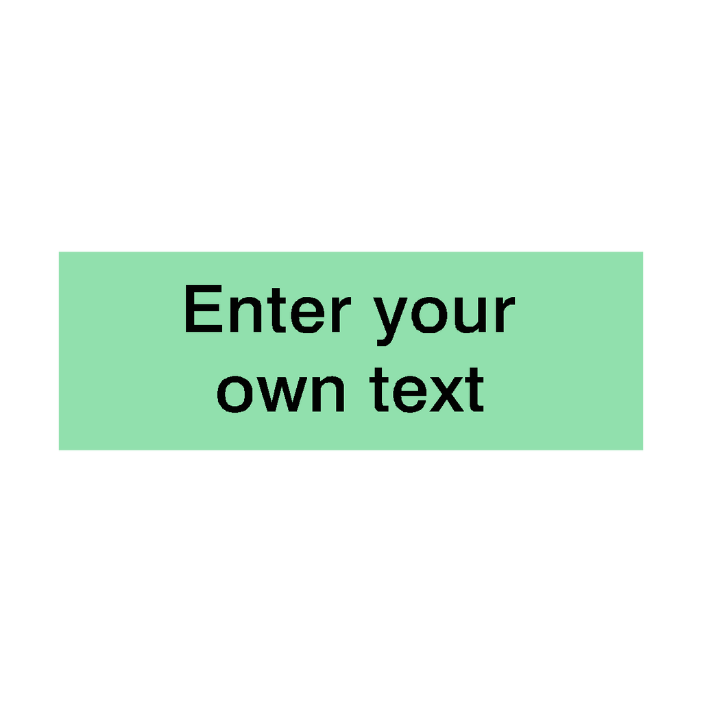 GITD Photoluminescant Custom Text Sign | Safety-Label.co.uk