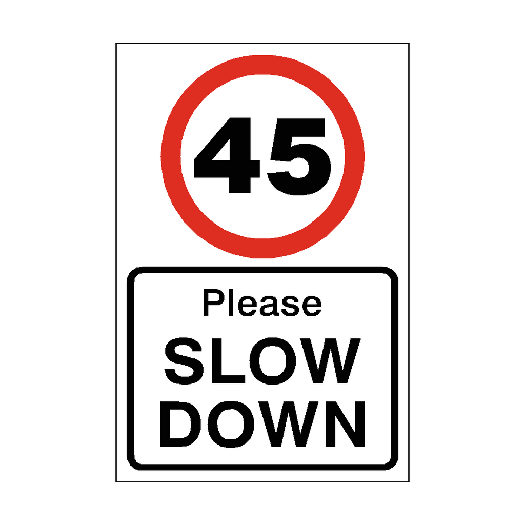45 Mph Slow Down Speed Limit Sign | Safety-Label.co.uk