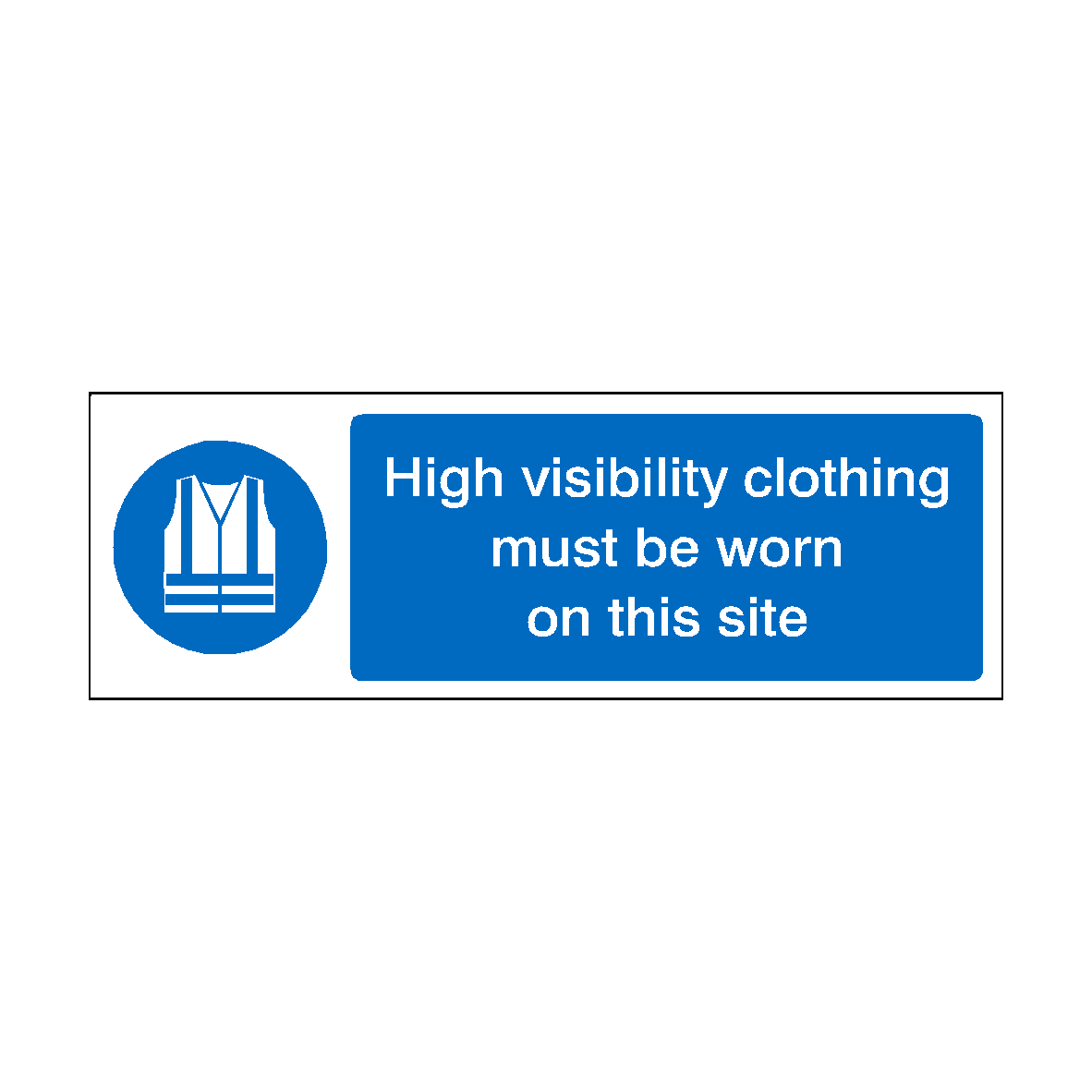 High Visibility Clothing Must Be Worn On This Site Landscape Sign
