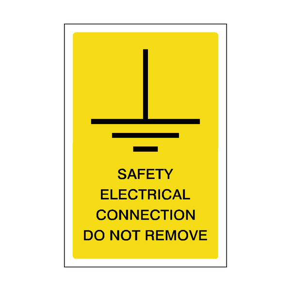 Safety Electrical Connection Do Not Remove Safety Sign | Safety-Label.co.uk