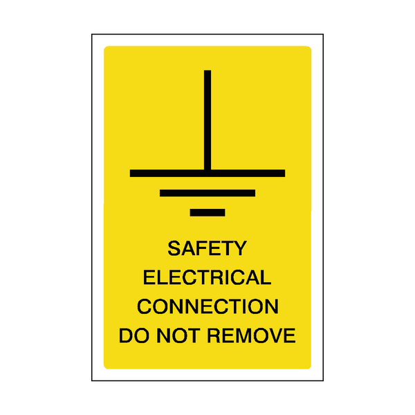 Safety Electrical Connection Do Not Remove Sticker | Safety-Label.co.uk