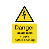 Danger Isolate Main Supply Before Opening Safety Sign | Safety-Label.co.uk