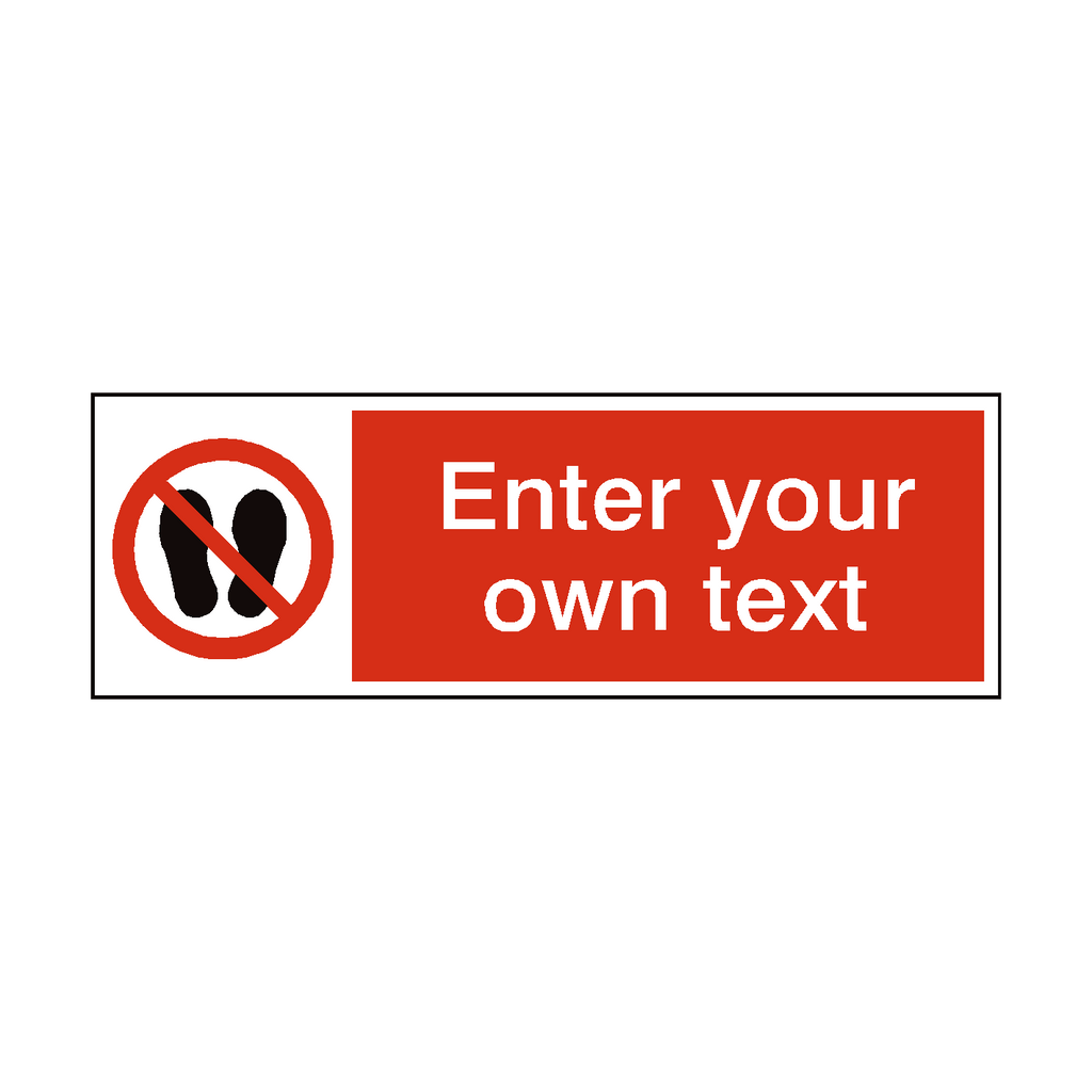 Do Not Stand Or Walk Here Custom Sign | Safety-Label.co.uk