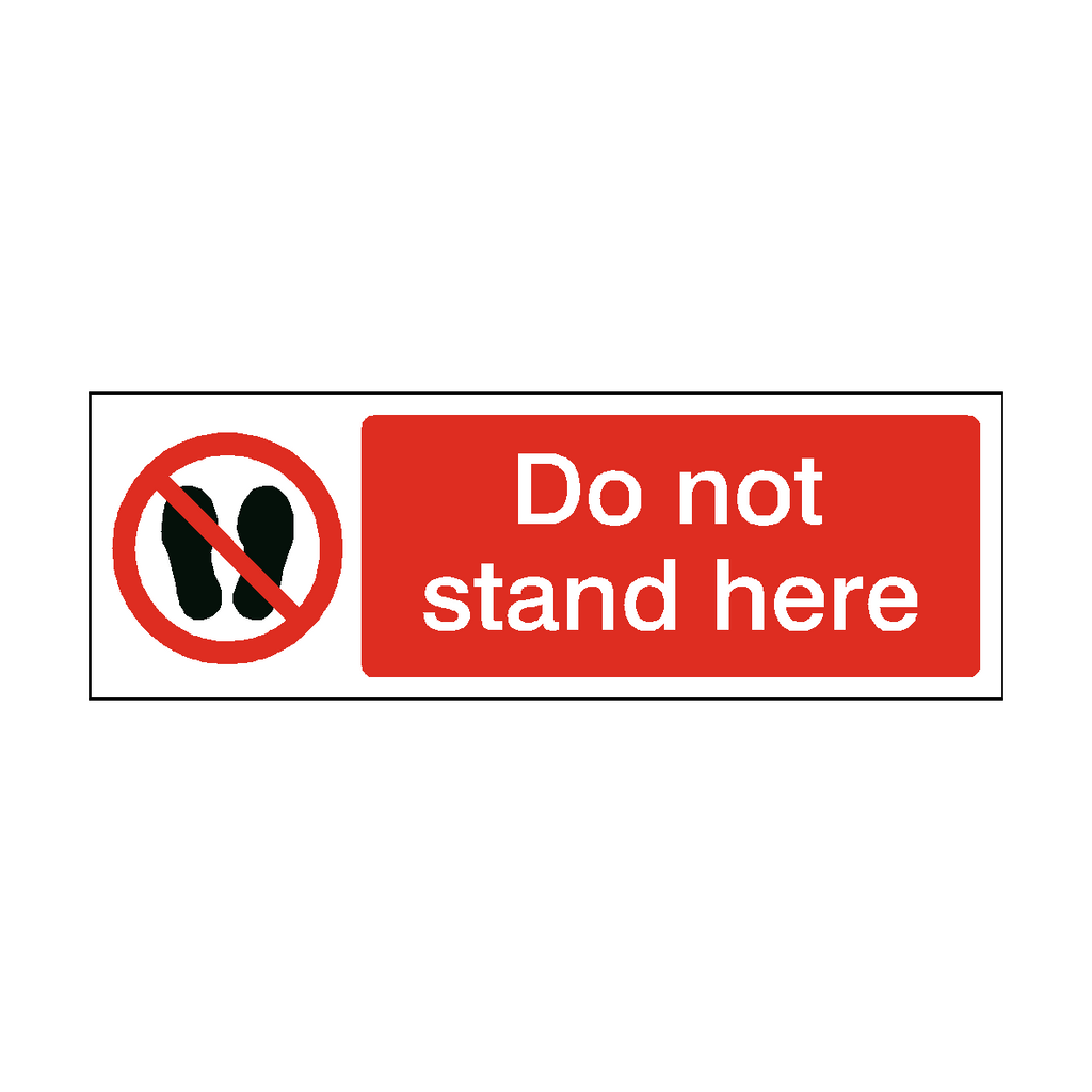 Do Not Stand Here Safety Sign