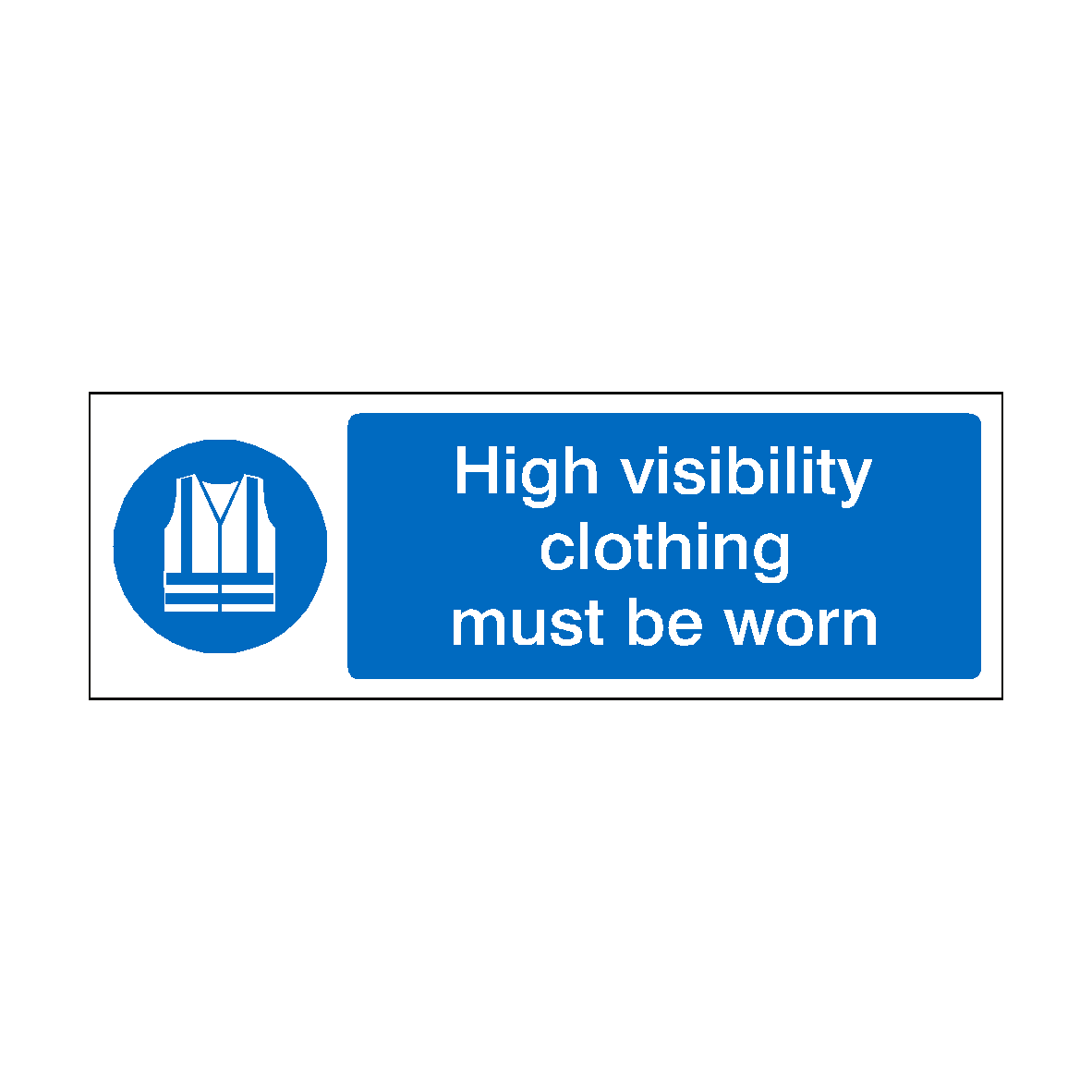 High Visibility Clothing Must Be Worn Landscape Sign SafetyLabel.co.uk