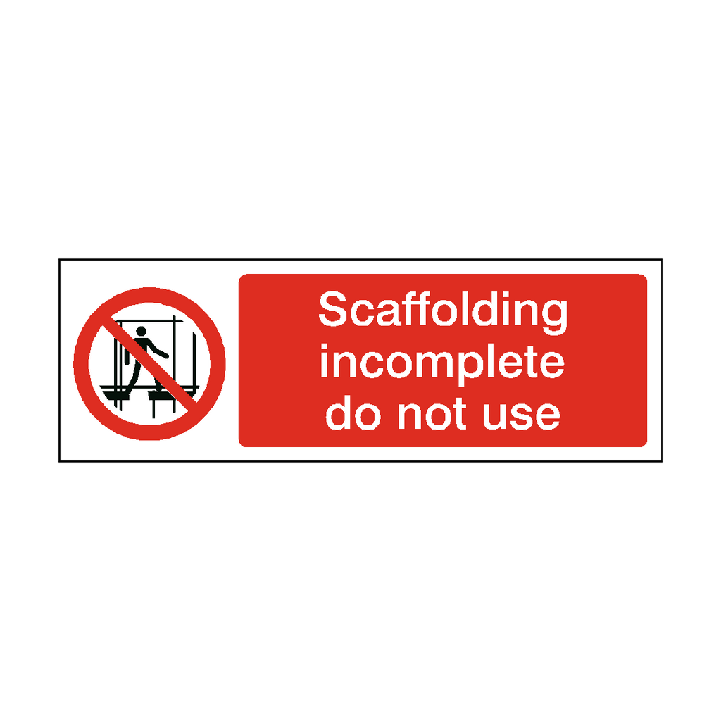 Scaffolding Incomplete Do Not Use Safety Sign