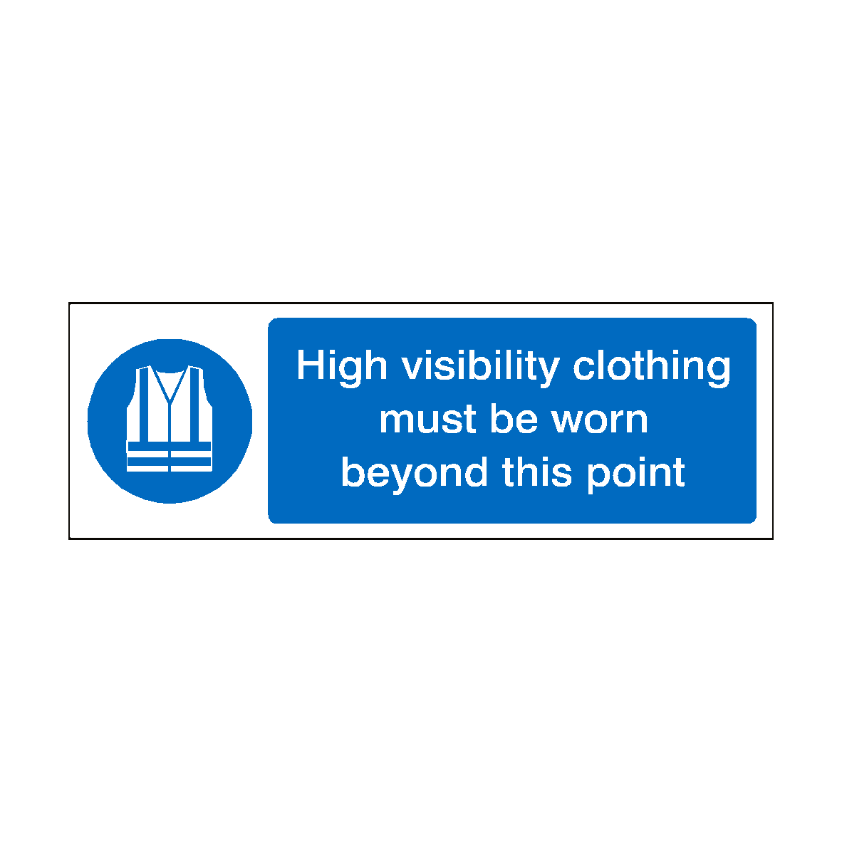 High Visibility Vests Must Be Worn Beyond This Point Landscape Sign