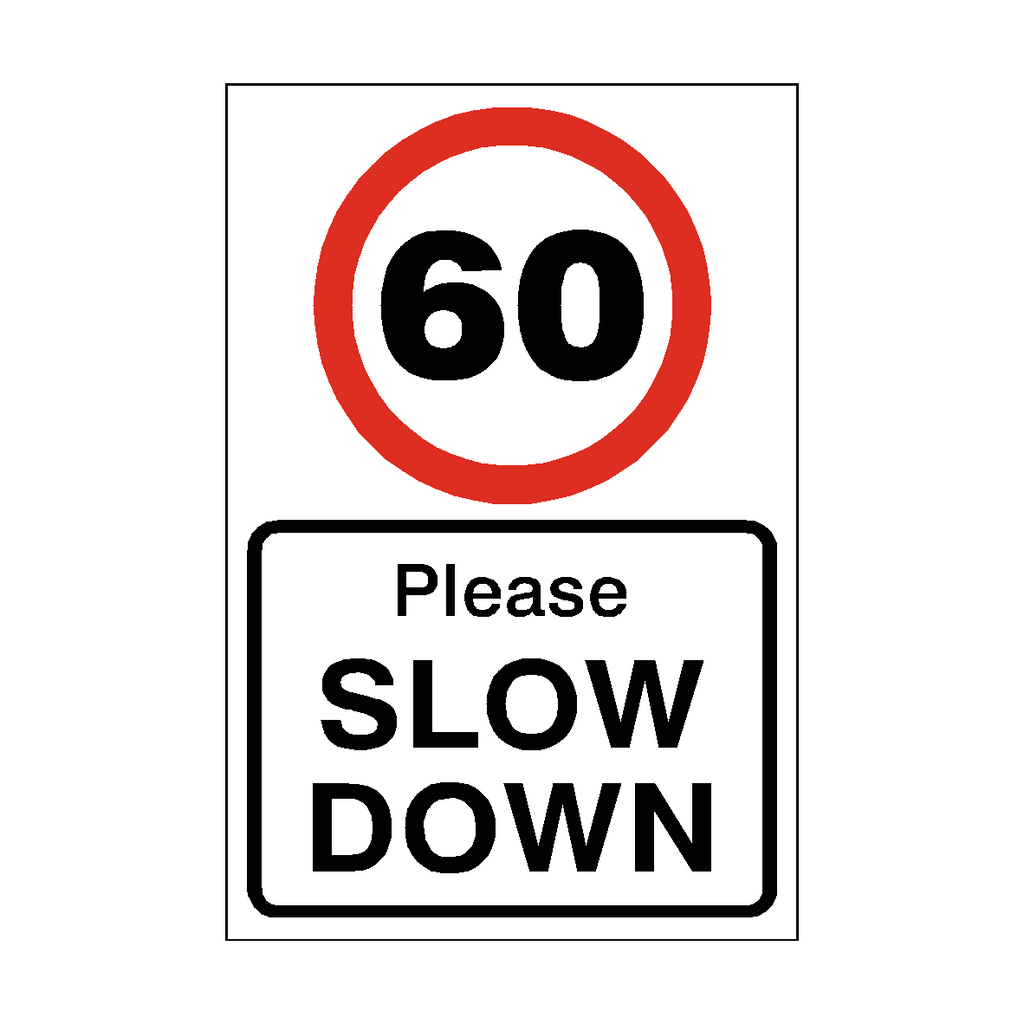 Safety-Label.co.uk 60 Mph Slow Down Speed Limit Sign, reflective metal sign for traffic safety and road regulation.