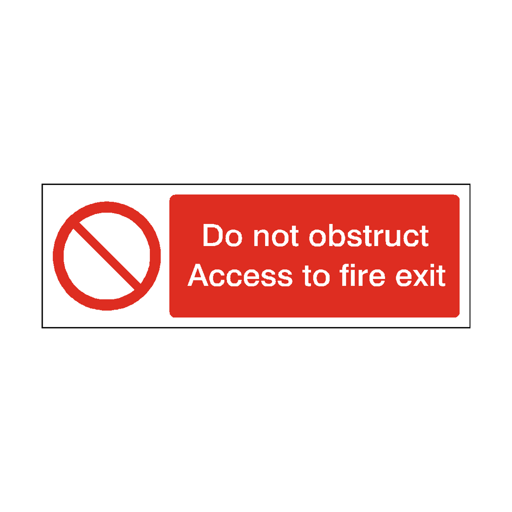Do Not Obstruct Access To Fire Exit Safety Sign