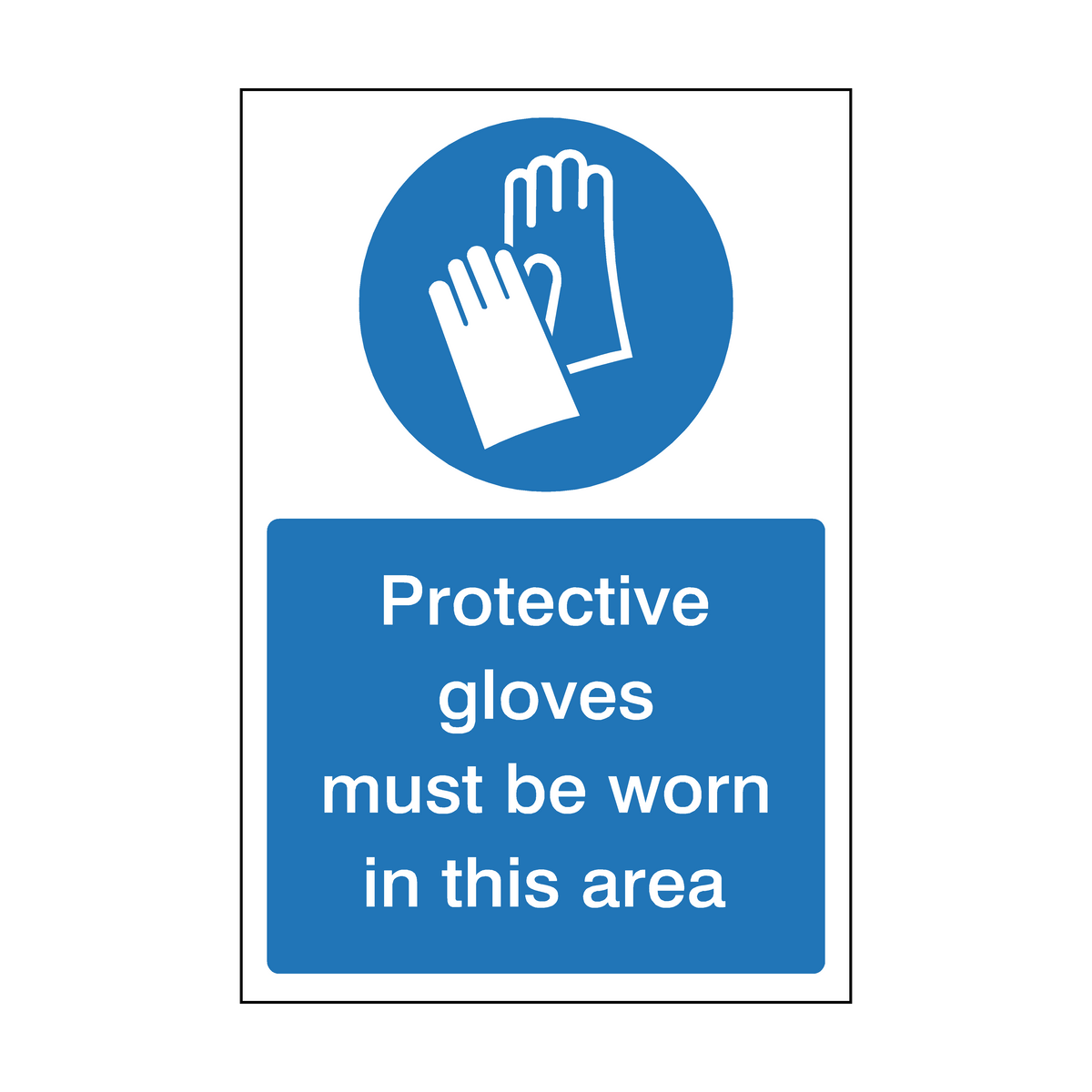 Protective Gloves Must Be Worn In This Area Mandatory Sign