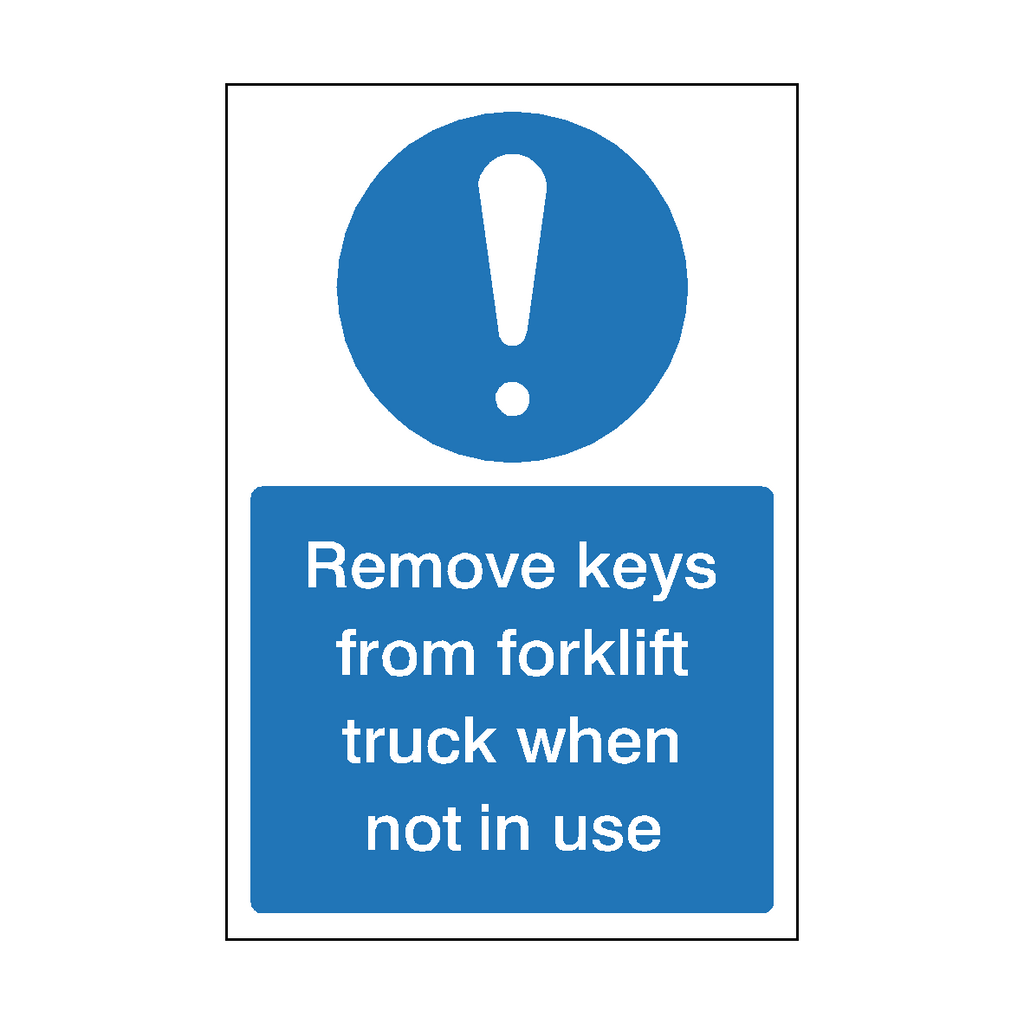 Remove Keys Forklift Not In Use Sign