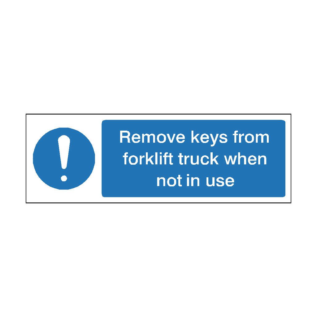 Remove Keys Forklift Not In Use Safety Sign