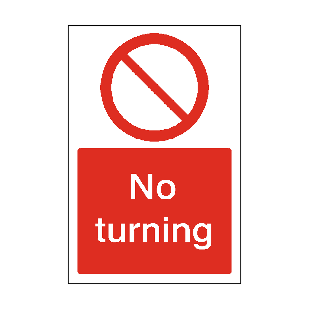 No Turning Sign