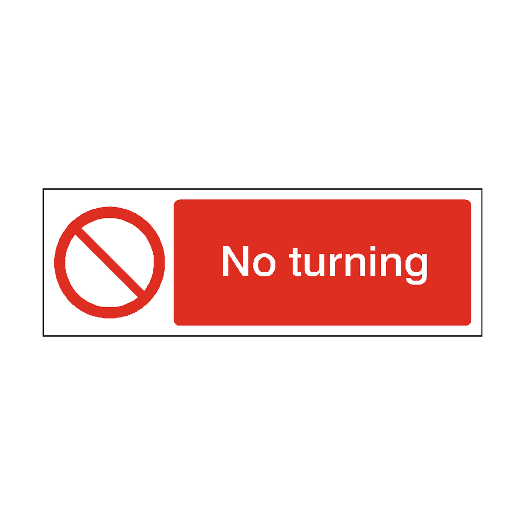 No Turning Safety Sign