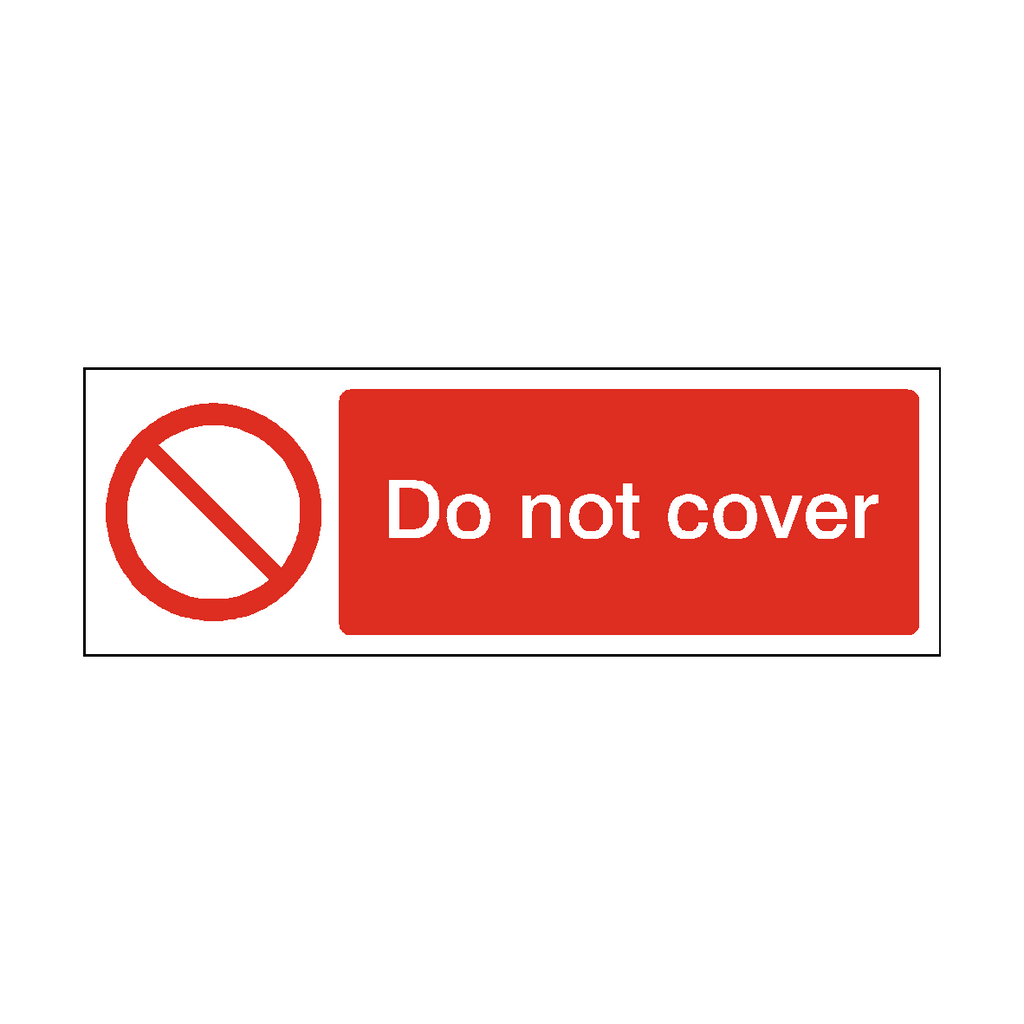 Do Not Cover Safety Sign