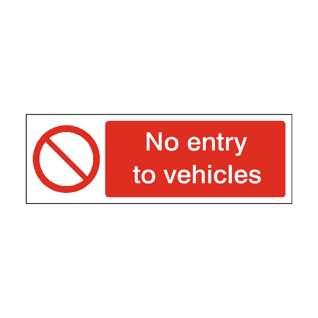 No Entry To Vehicles Safety Sign
