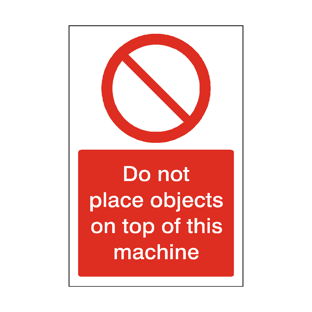 Do Not Place Objects On Top Of Machine Sticker