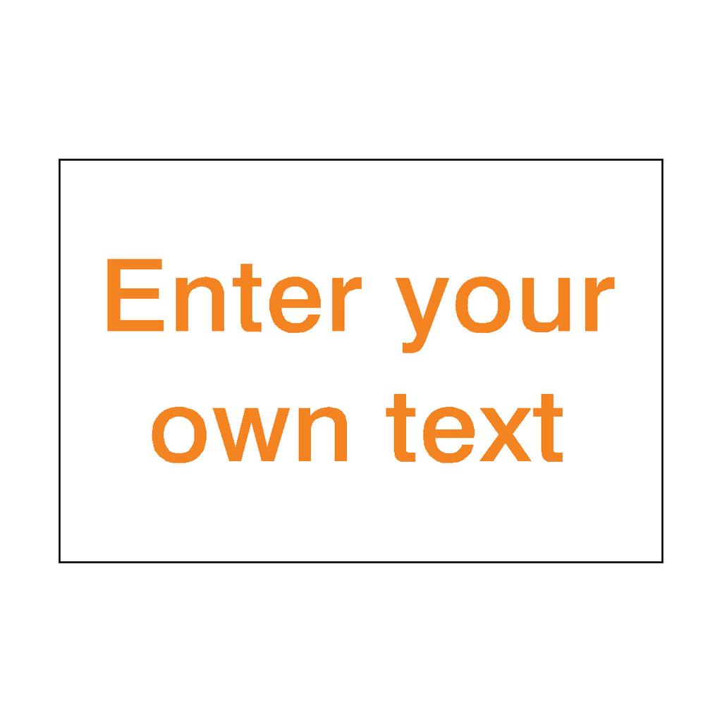 Custom Sign Orange Landscape | Safety-Label.co.uk