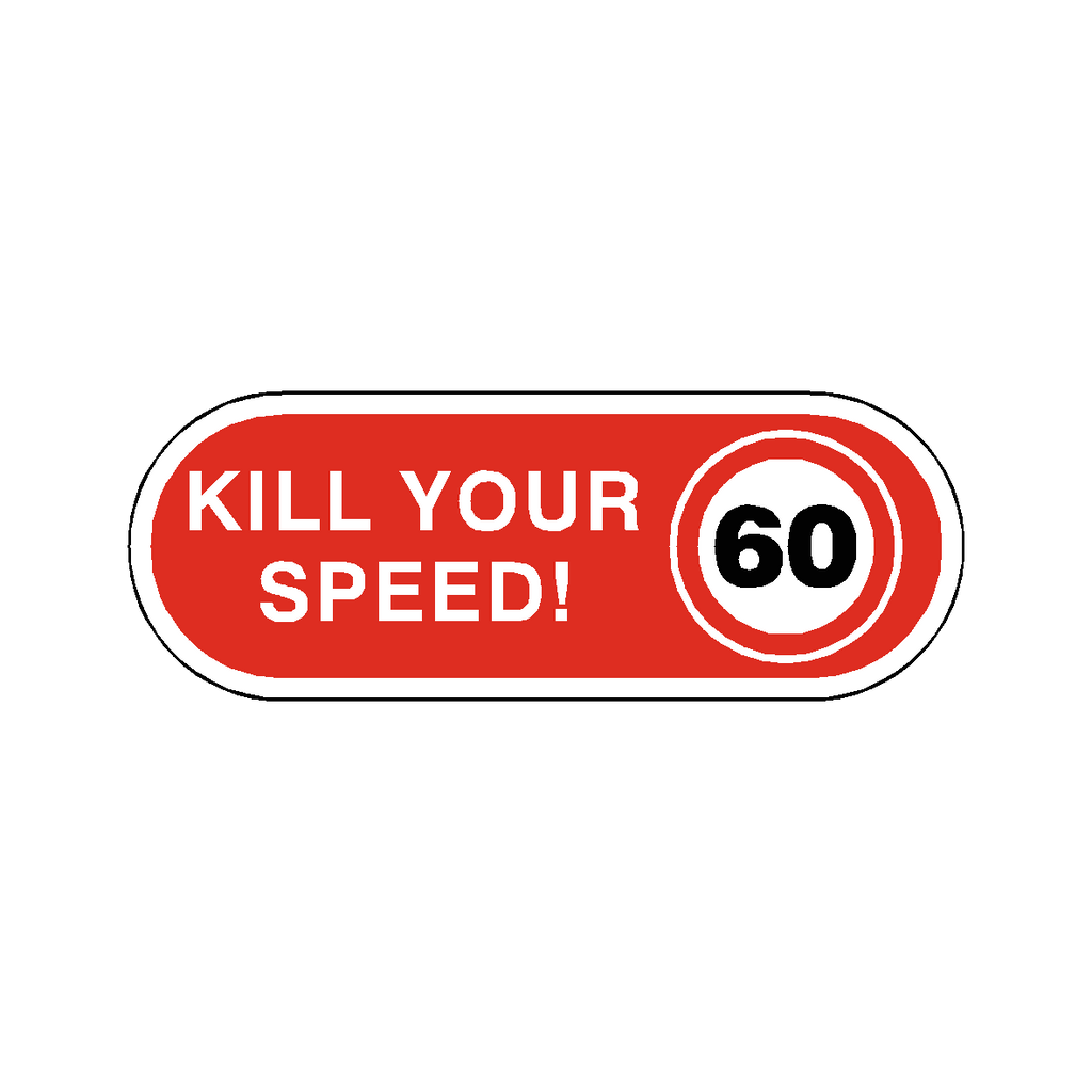 Kill Your Speed 60 Vehicle Sticker