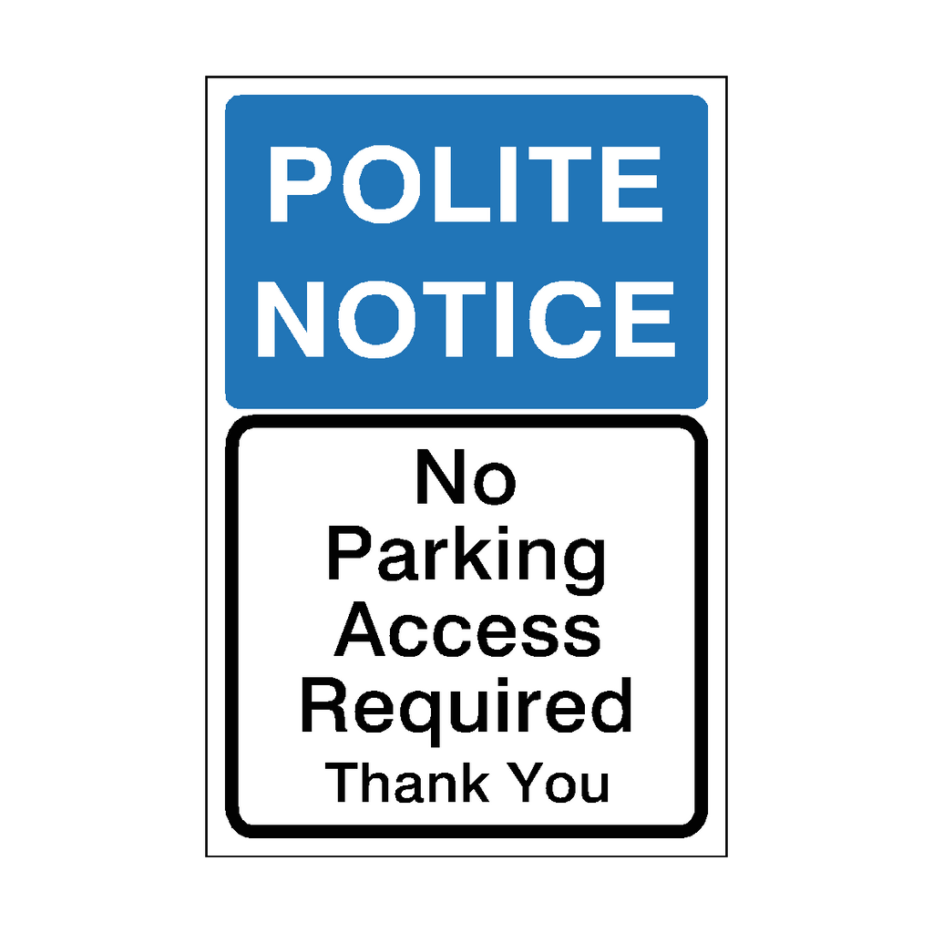 Polite Notice Parking Sign | Safety-Label.co.uk
