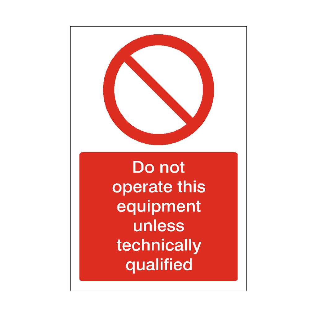 Do Not Operate This Equipment Unless Qualified Sticker