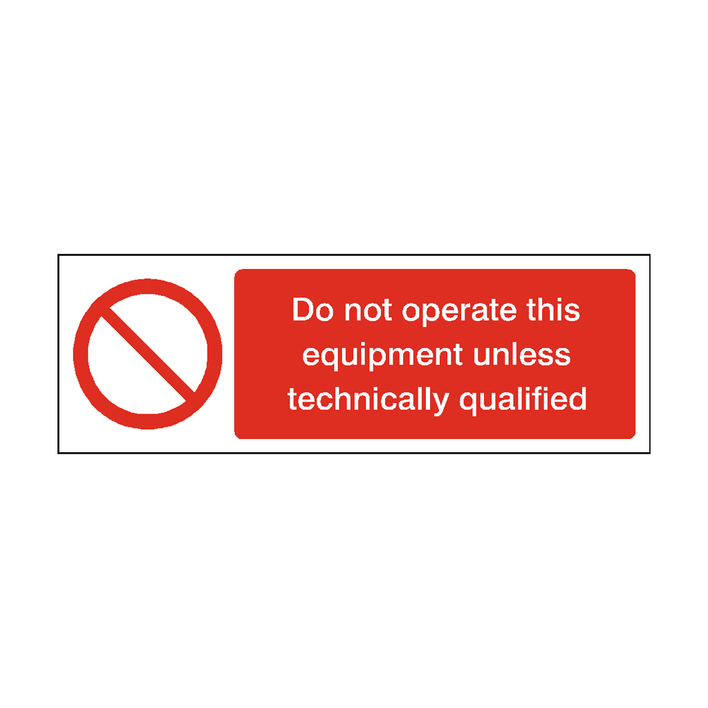 Do Not Operate This Equipment Unless Qualified Label