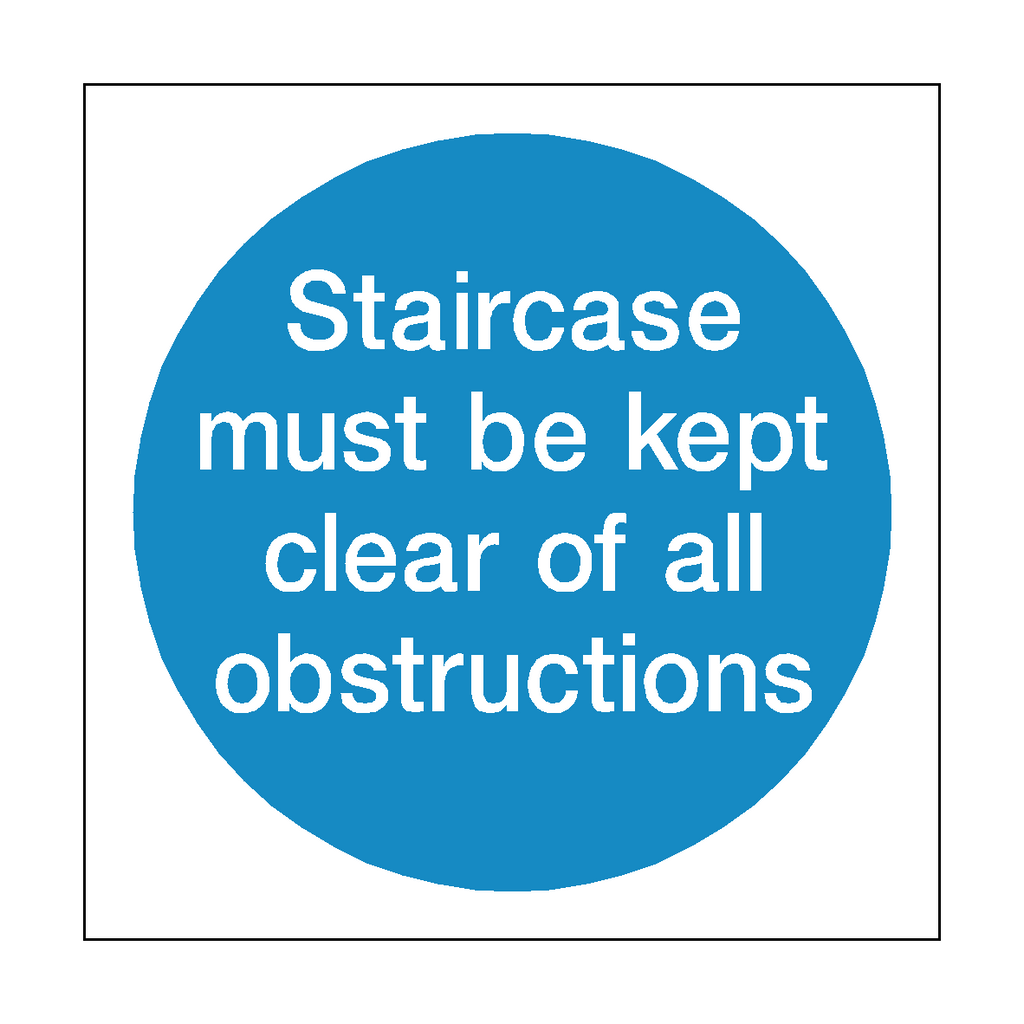 Staircase Must Be Kept Clear Of All Obstructions Sign | Safety-Label.co.uk