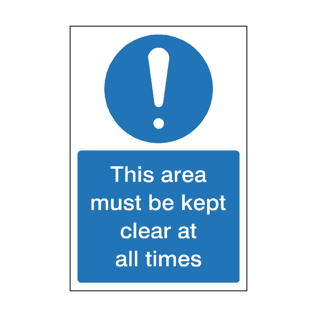 This Area Kept Clear At All Times Sign | Safety-Label.co.uk