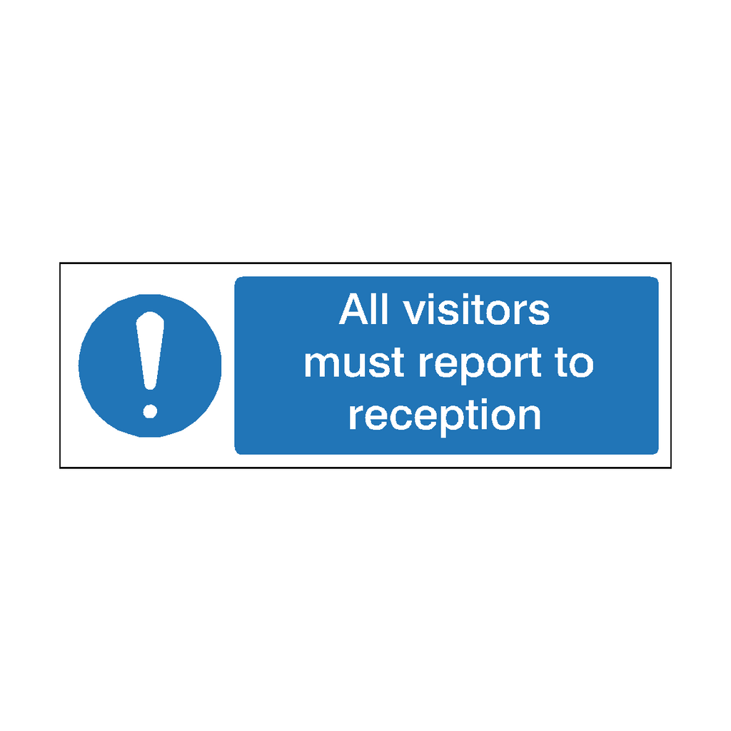 Safety-Label.co.uk All Visitors Must Report To Reception safety sign with clear black text on white background for visitor guidance