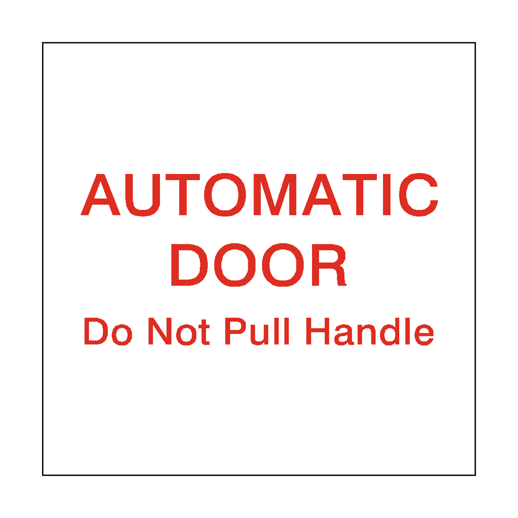 Red Automatic Door Do Not Pull Sticker | Safety-Label.co.uk