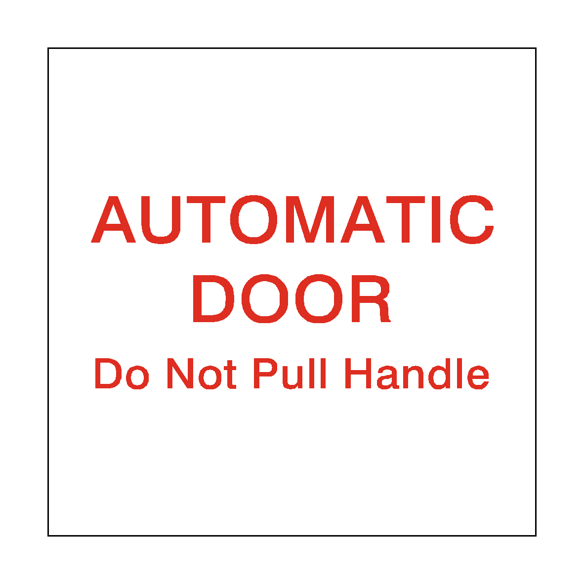 Red Automatic Door Do Not Pull Sticker