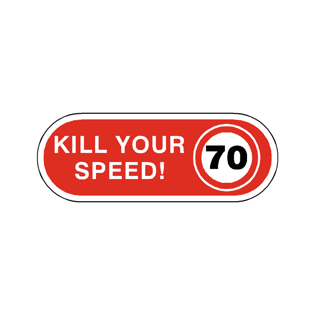 Kill Your Speed 70 Vehicle Sticker